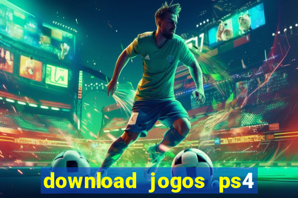 download jogos ps4 pkg pt br